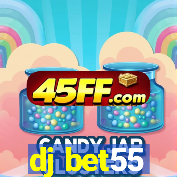 dj bet55